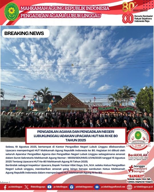 PENGADILAN AGAMA DAN PENGADILAN NEGERI LUBUKLINGGAU ADAKAN UPACARA HUT MA RI KE 80 TAHUN 2025 (1).jpg