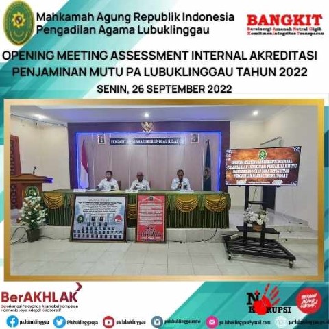 OPENING MEETING ASSESSMENT INTERNAL AKREDITASI PENJAMINAN MUTU PA LUBUKLINGGAU TAHUN 2022 1