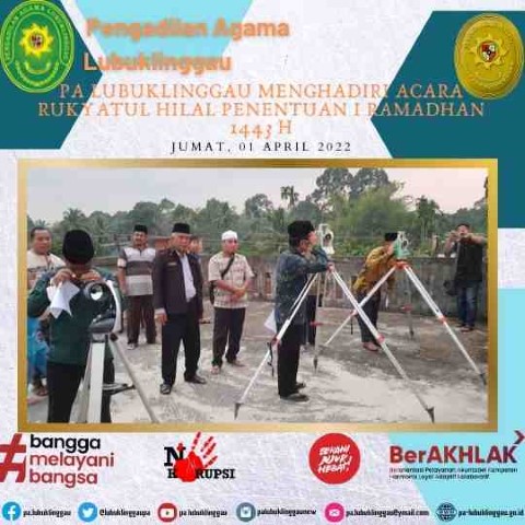 PA LUBUKLINGGAU MENGHADIRI ACARA RUKYATUL HILAL PENENTUAN I RAMADHAN 1443 H 1