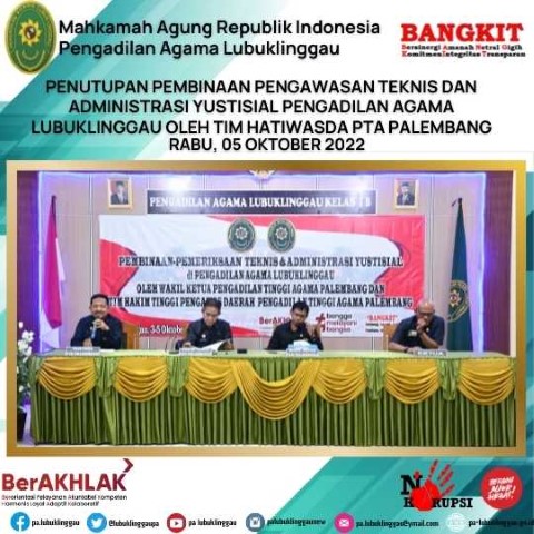 PENUTUPAN PEMBINAAN PENGAWASAN Teknis dan Administrasi yustisial pengadilan agama lubuklinggau oleh 1