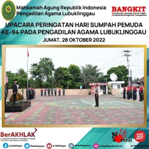 UPACARA PERINGATAN HARI SUMPAH PEMUDA KE 94 PADA PENGADILAN AGAMA LUBUKLINGGAU 1