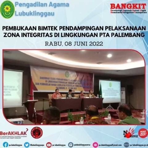 PEMBUKAAN bimtek pendampingan pelaksanaan zona integritas di lingkungan pta palembang 1